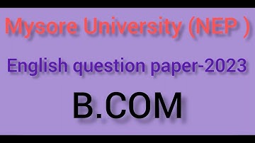 University of Mysore | NEP | 1st sem degree | ENGLISH QUESTION PAPER | B.COM | 2023