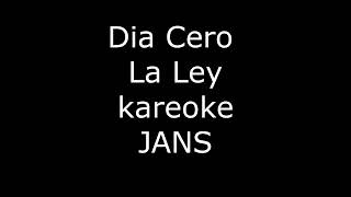 Dia Cero La Ley Kareoke Cover