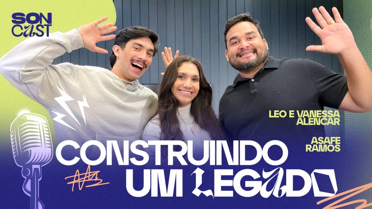 SonCast // Construindo Um Legado
