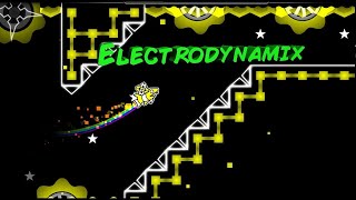 Я Сделал Это!!!!!!!!! | Electrodynamix (Geometry Dash) #2