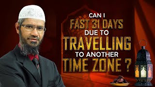 Can I Fast 31 Days due to Travelling to Another Time Zone? - Dr Zakir Naik screenshot 2