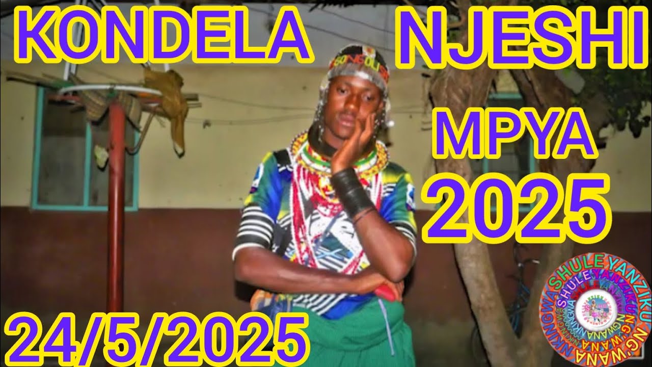 KONDELA NJESHI UJUMBE WA MASHABIKI MPYA 24/5/2025 BY SHULE STUDIO MSUABAZAJI 0785083087