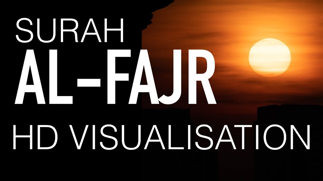 Surah Al Fajr Powerful HD Visualisation 1080p w English Translation