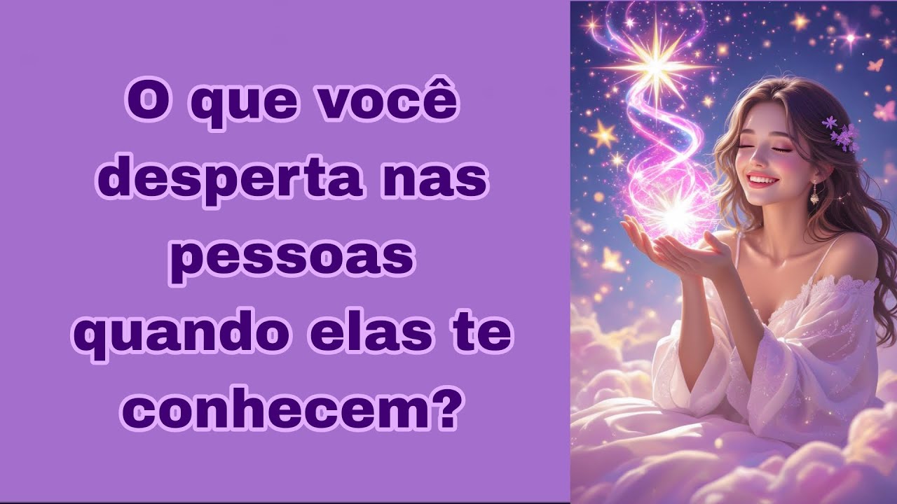 O que você desperta nas pessoas quando elas te conhecem? Tarot 🔮🤔💭👀🔎