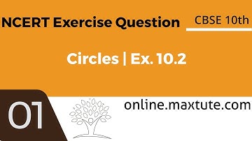 Circles | NCERT Solution for Class 10 Maths Exercise 10.2 Q1 | CBSE Multiple Choice Question