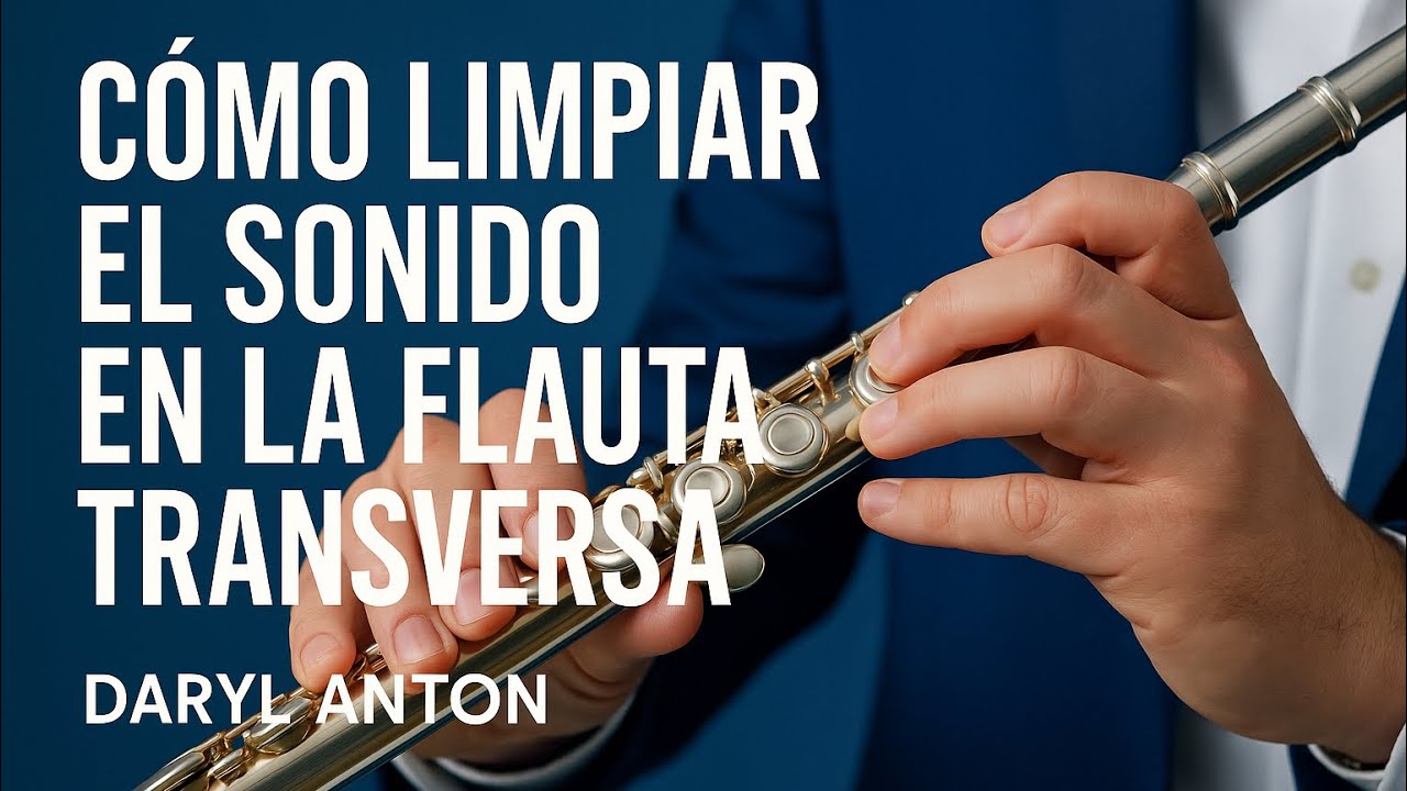 ¿Sonido Sucio? Aprende a limpiarlo con estos Consejos. Cómo limpiar el sonido sucio en la Flauta.