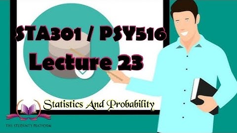 STA301  PSY516 Lecture 23 Distribution Function Expected Value Statics and Probability Short Lecture