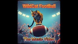 WildCat FootBall Music Video
