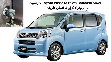 How to Daihatsu Move/ Toyota Passo / Mira e-s 2015+ Key programming Manually daihatsu move key progr