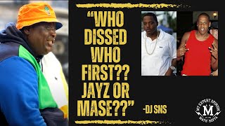 WHY DID JAYZ GO AT MASE??? DJ SNS SHARES HIS SIDE OF WHAT HAPPENED...