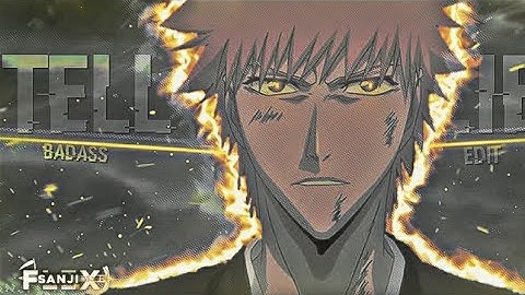 Tell Me a Lie - Bleach badass edgy (capcut)
