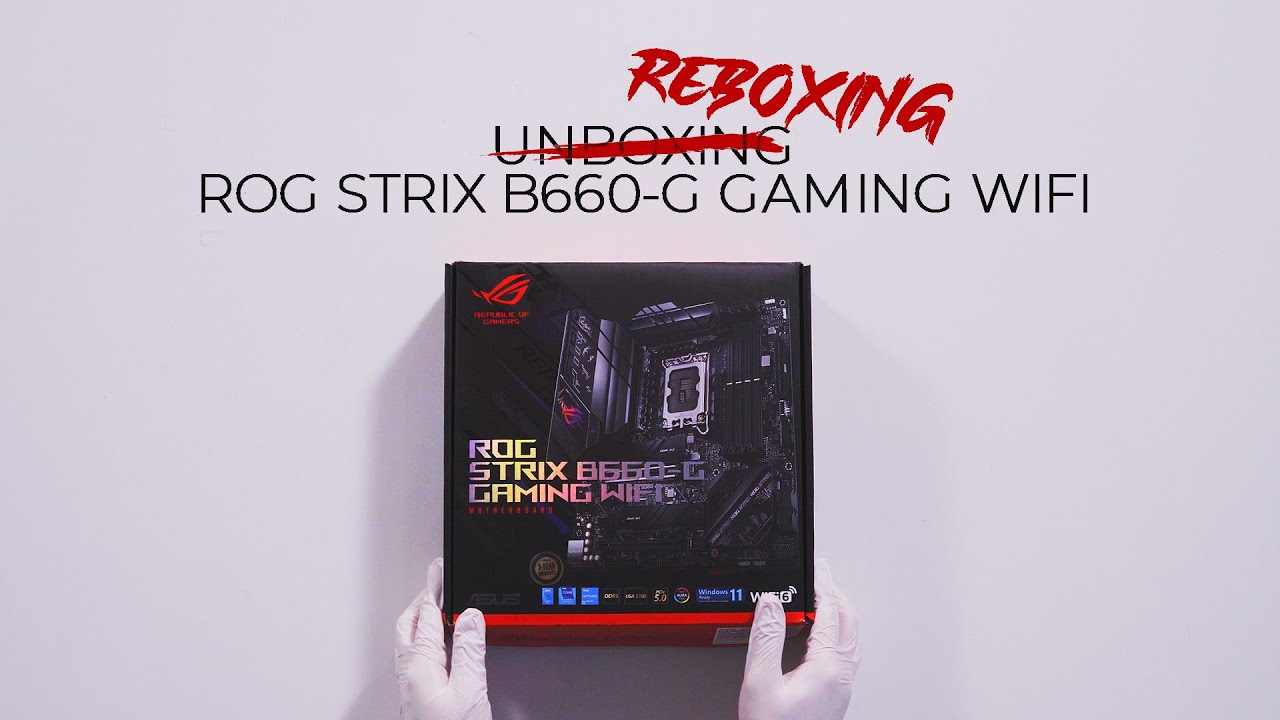 ASUS ROG Strix B660-F Gaming Wi-Fi Unboxing 