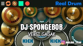 DJ SPONGEBOB VERSI GAGAK (Real Drum Cover)