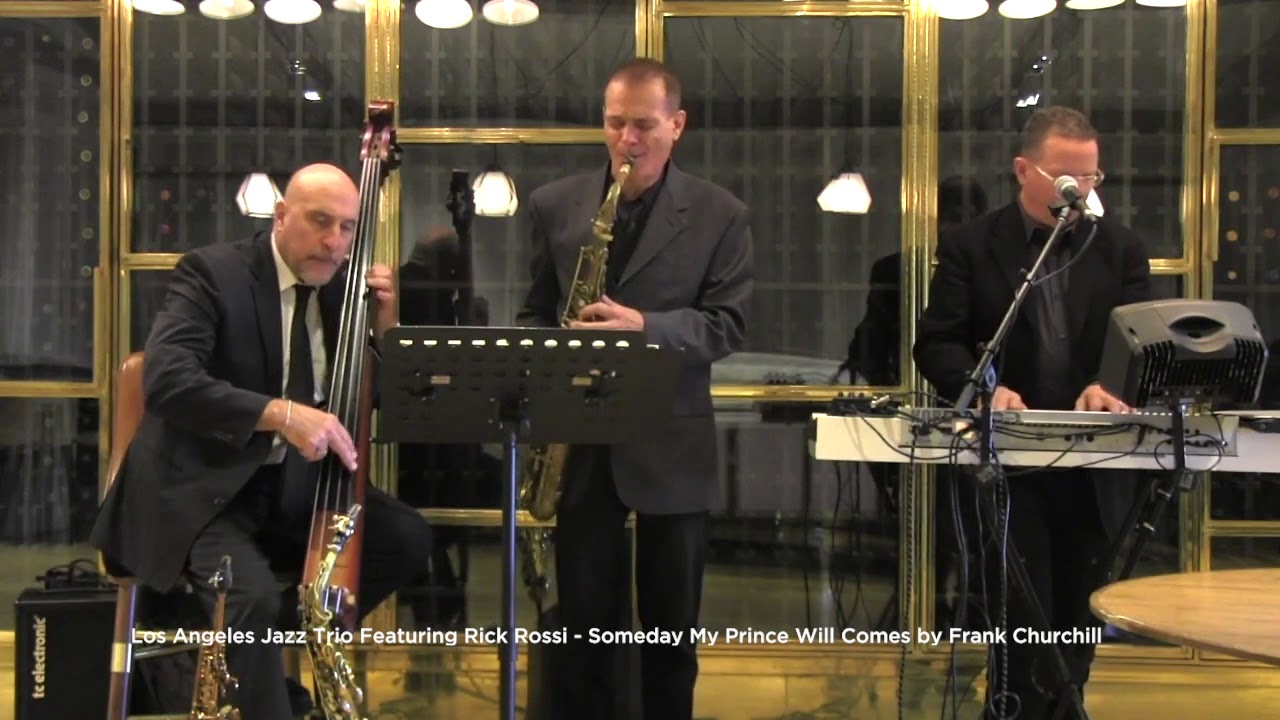 Los Angeles Jazz Trio Featuring Rick Rossi - Someday My Prince Will Come