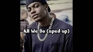 Trey Songz — All We Do (sped up)