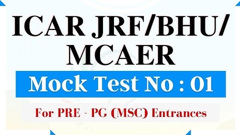 ICAR JRF - BHU - MCAER PG CET Mock Test - 01 || Free Mock Test For Agriculture Pre PG Entrances