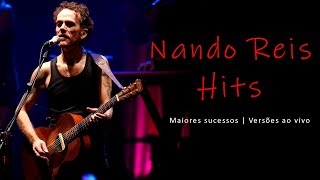 Nando Reis Hits Versões Ao Vivo Dos Maiores Sucessos Do Nando Reis