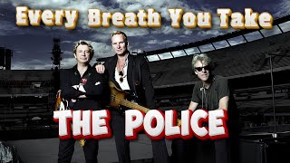 Every Breath You Take - The Police - Unofficial Music Video + Lyrics