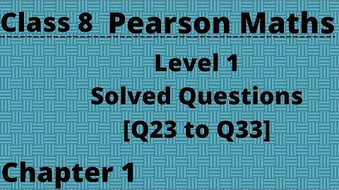 class 8 Pearson Maths || Level 1 complete solved Question of chapter-1 with detail concept
