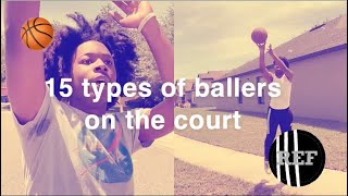 15 Types Of Ballers On The Court (Comedy Sketch) 🏀
