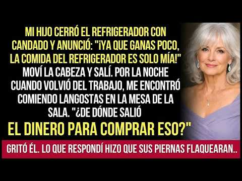 Me prohibió tocar su comida y cerró el refrigerador, pero esa noche terminé cenando langosta y dá