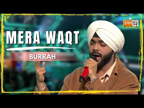 Mera Waqt | Burrah | Mtv Hustle 03 Represent
