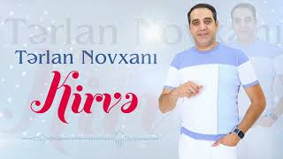 Terlan Novxani - Kirvə ( Yeni İfa 2023)