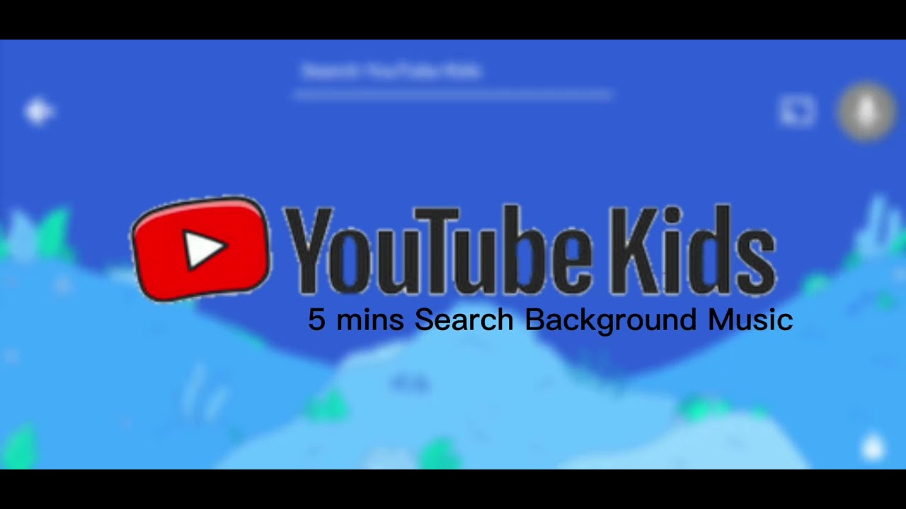 YouTube Kids Search Background Music - YouTube