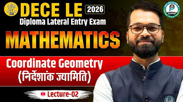 DECE LE 2026 | Coordinate Geometry | Lect-02 | Mathematics | Polytechnic Lateral Entry Exam #decele