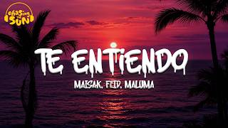 Maisak, Feid, Maluma - Te Entiendo (Remix) | Letra