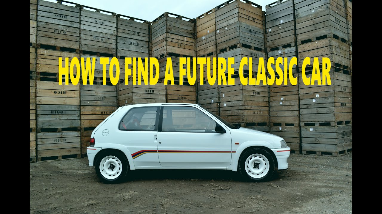 HOW TO FIND A FUTURE CLASSIC CAR YouTube
