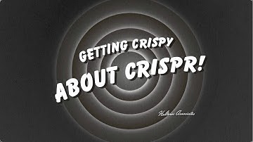 "Getting Crispy About CRISPR!" - Interesting Stories In The History Of Diagnostics