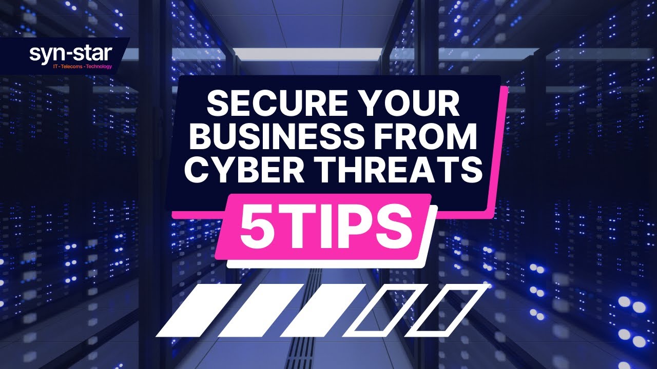 Top 5 ways to secure your business from cyber threats in 2024 - YouTube