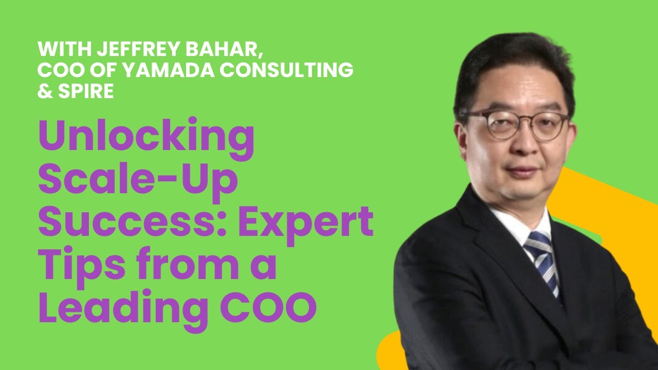 Unlocking Scale-Up Success: Expert Tips from a Leading COO | Scale Up Mastery