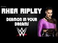 WWE | Rhea Ripley 30 Minutes Entrance Extended Theme Song | "Demon In Your Dreams"