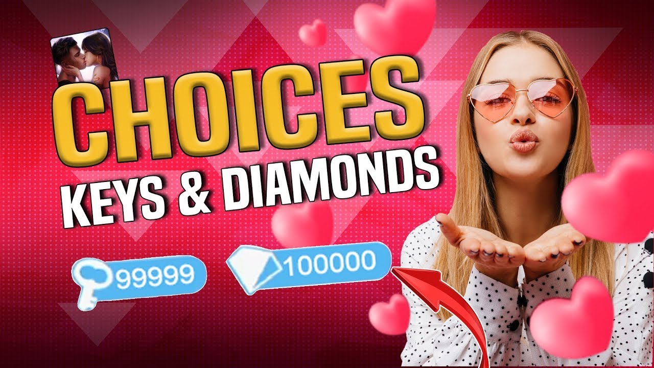 Choices Hack 2024 Get Unlimited Keys & Diamonds In Choices
