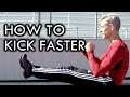 How to Kick Faster in Martial Arts