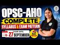 OPSC AHO Complete Syllabus &amp; Exam Pattern 2026 | Exam Date 27 September | Must Watch!