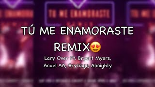 Lary Over Ft. Bryant Myers, Anuel AA, Brytiago, Almighty - Tú Me Enamoraste Remix (Lyrics)