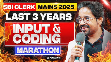 SBI Clerk Mains 2025 |Last 3 Years Input & Coding Marathon | Mission Selection | By Puneet Sir