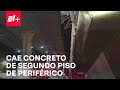 Cae parte de concreto en segundo piso del perifrico en cdmx  despierta