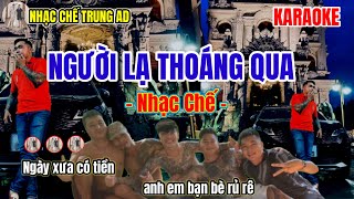 Người Lạ Thoáng Qua ( chế ) Karaoke Trung AD