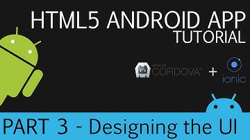 Cordova and Ionic | Android HTML5 App Development Tutorial | Part 3