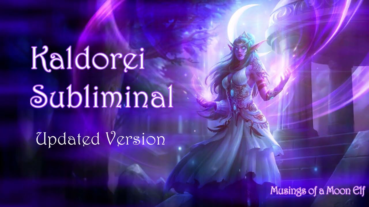 ☽ ☾ Night Elf/Kaldorei Subliminal ☽ ☾ [UPDATED VERSION]