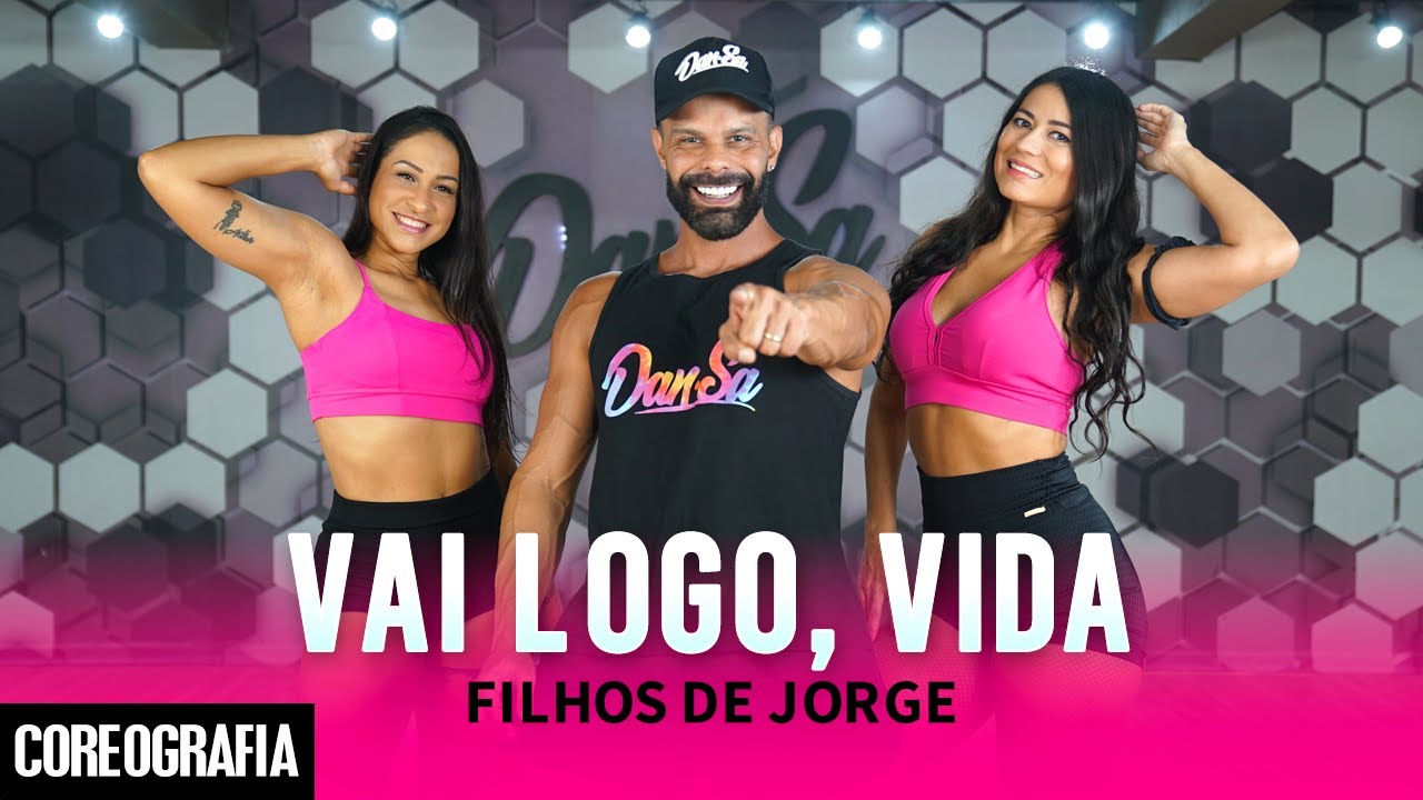 Vai logo, vida - Filhos de Jorge - Dan-Sa / Daniel Saboya (Coreografia)
