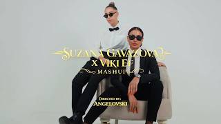 Suzana Gavazova X Viki Ef - Mashup