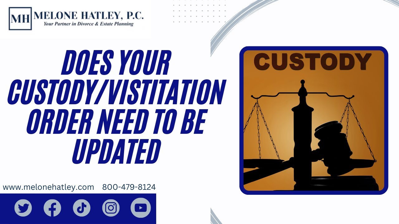 Does Your Custody/Visitation Order Need To Be Update? - YouTube