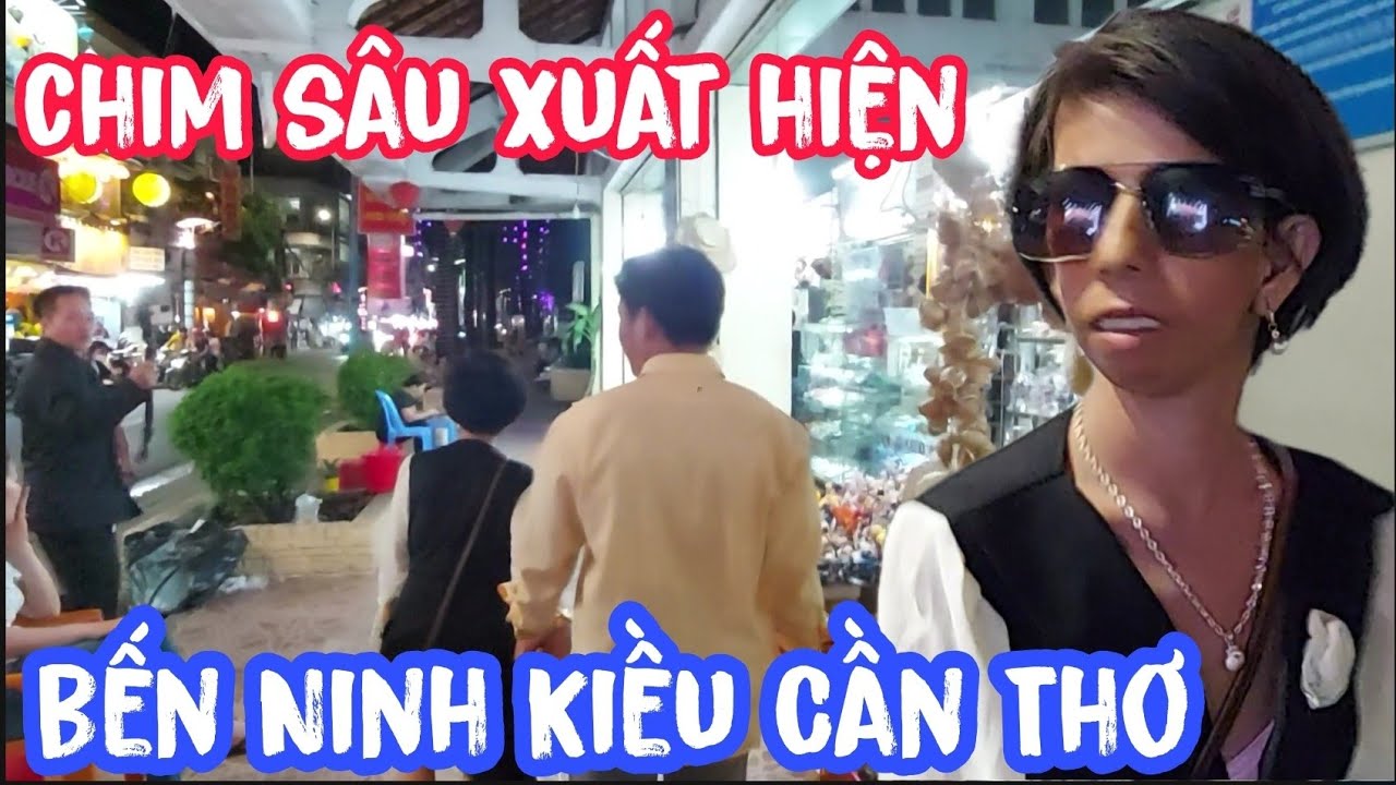 Chim Sâu wậy Từng Bừng phố đi bộ Ninh Kiều Cần Thơ