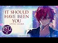 Nightcore - It Should Have Been You (Lyrics)