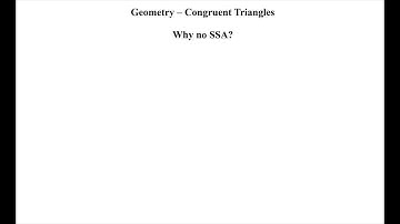 Geometry - Congruent Triangles - Why no SSA?